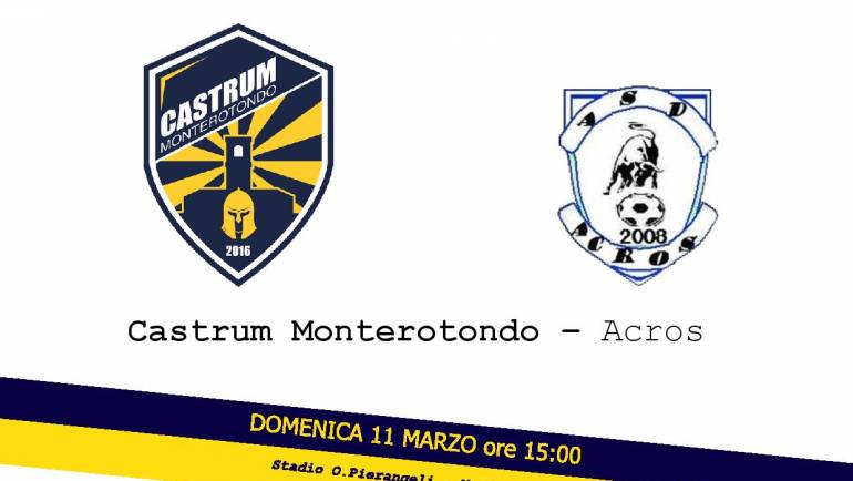 Castrum Monterotondo – Acros | domenica 11 marzo ore 15:00