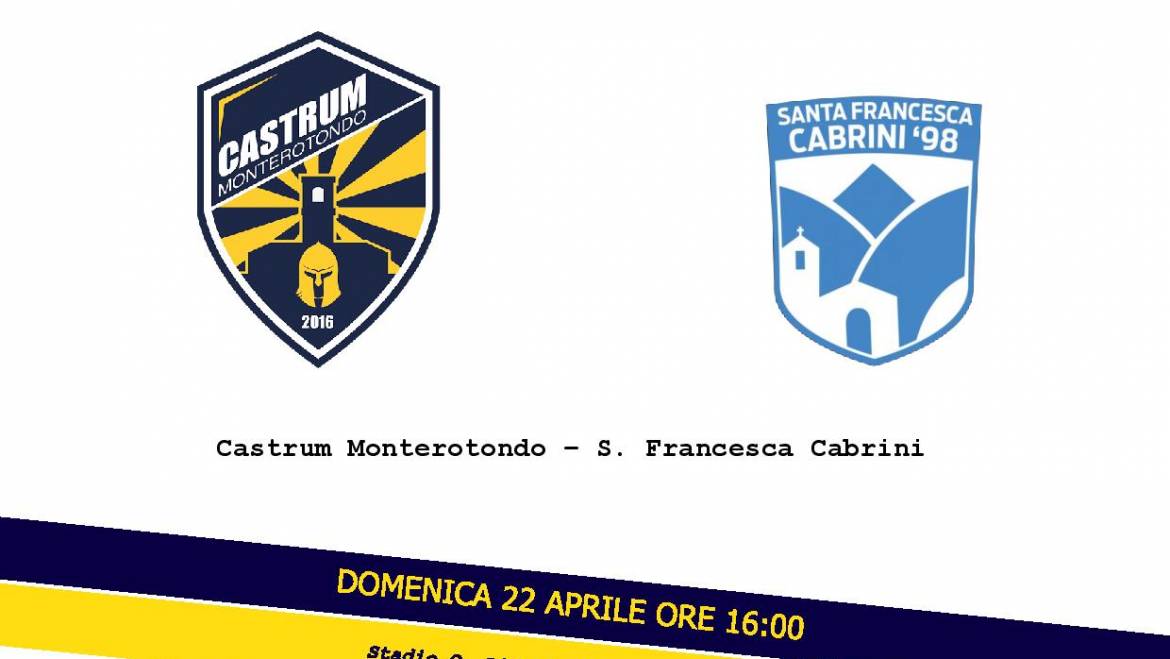 23ma giornata: Castrum Monterotondo – S. Francesca Cabrini