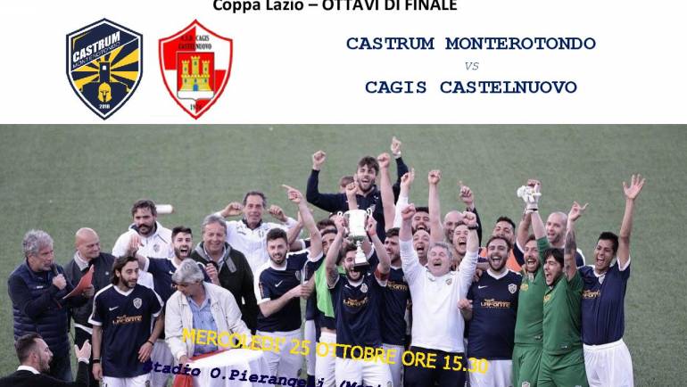 Ottavi Coppa Lazio: Castrum Monterotondo – Cagis Castelnuovo